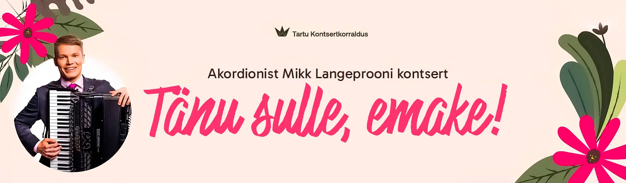 Akordionist Mikk Langeprooni emadepäevakontsert “Tänu sulle, emake!” 0